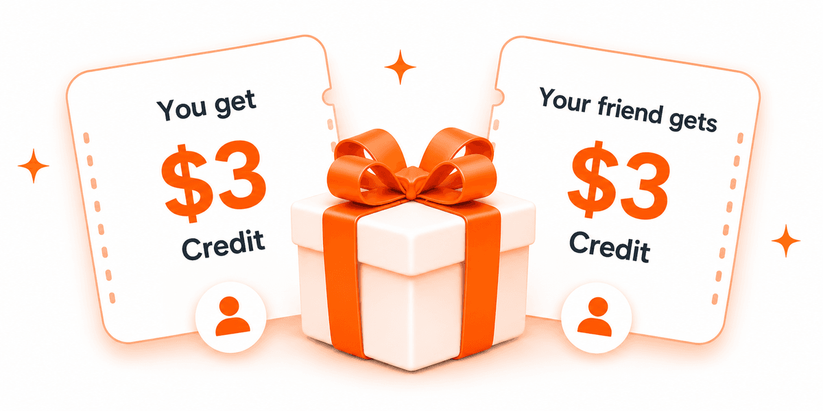 You get $3 Credit, Your friend gets $3 Credit